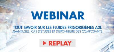 Replay de notre webinar – TOUT SAVOIR SUR LES FLUIDES FRIGORIGÈNES A2L