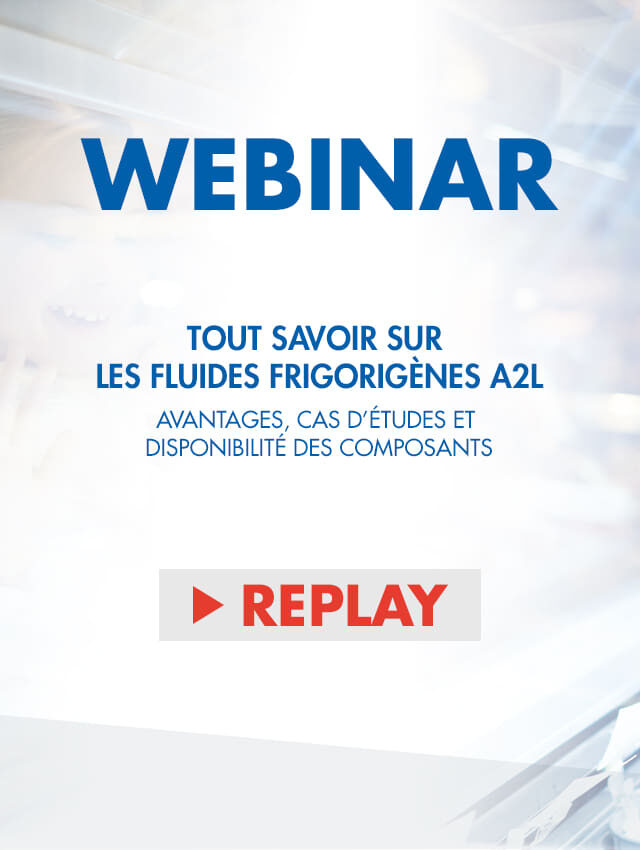 Replay de notre webinar – TOUT SAVOIR SUR LES FLUIDES FRIGORIGÈNES A2L