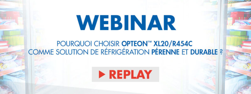 Webinar - pourquoi choisir Opteon XL20/R454C